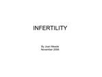 INFERTILITY By Joan Meade November 2006