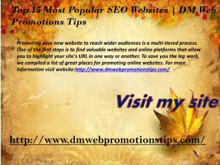 Top 15 Most Popular SEO Websites | DM Web Promotions Tips