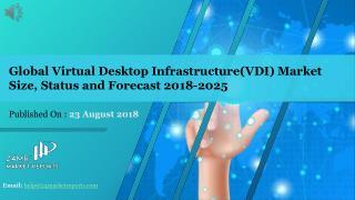 Global Virtual Desktop Infrastructure(VDI) Market Size, Status and Forecast 2018-2025