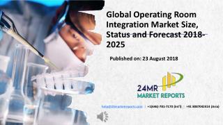 Global Operating Room Integration Market Size, Status and Forecast 2018-2025
