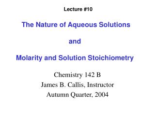 The Nature of Aqueous Solutions and Molarity and Solution Stoichiometry