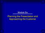 Planning the Presentation and Approaching the Customer