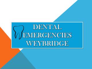 Dental Emergencies Weybridge