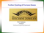 Further Cooling of Furnace Gases