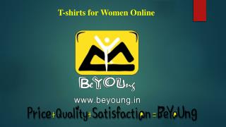 Buy Brand New Collection of T-shits for Women-Beyoung