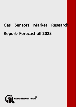 Gas Sensors Market - Greater Growth Rate during forecast 2018 - 2023