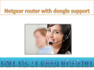 contact 888 678-5401 netgear router with dongle support