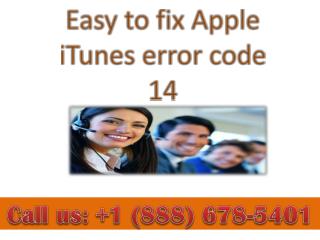 contact 888 678-5401 Easy to fix Apple iTunes error code 14