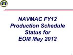 NAVMAC FY12 Production Schedule Status for EOM May 2012