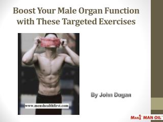 Boost Your Male Organ Function with These Targeted Exercises