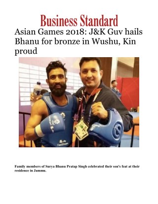 Asian Games 2018: J&K Guv hails Bhanu for bronze in Wushu, Kin proud