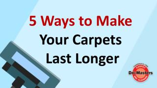 How to Make Carpets Last Longer in 6 Simple Ways?