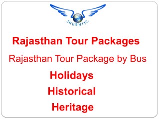 Enjoy Rajasthan Tour Package by Bus with ShubhTTC