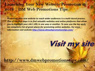 Launching Your New Website Promotion in 2018 | DM Web Promotions Tips