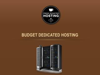 Budget Dedicated Hosting