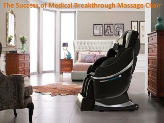 The Success of Medical Breakthrough Massage Chair