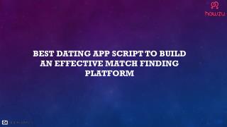 Best Dating App Script To Build An Effective Match Finding Platform
