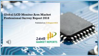 Global LCD Monitor Arm Market Professional Survey Report 2018