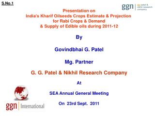 Presentation on India’s Kharif Oilseeds Crops Estimate &amp; Projection for Rabi Crops &amp; Demand &amp; Supply of Edi
