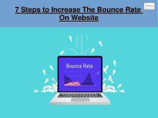 7 Steps to Increase The Bounce Rate on Website