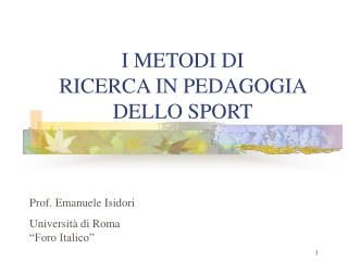 I METODI DI RICERCA IN PEDAGOGIA DELLO SPORT