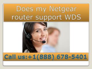 contact 888 678-5401 does netgear router support wds