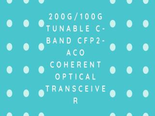 200G/100G Tunable C-Band CFP2-ACO Coherent Optical Transceiver