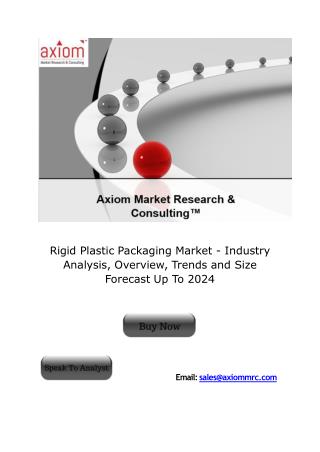 Rigid Plastic Packaging Market - Industry Analysis, Overview, Trends and Size Forecast Up To 2024