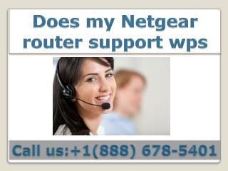 contact 888 678-5401 does netgear router support wps