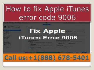 Contact 1-888-211-0387 Steps to fix Apple itunes error code 9006