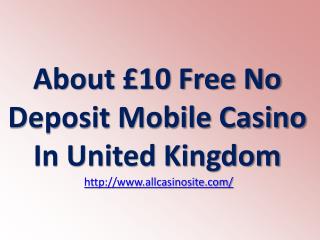 About Â£10 Free No Deposit Mobile Casino In United Kingdom