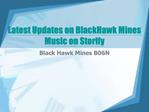 My Telegraph - Latest Updates on BlackHawk Mines Music
