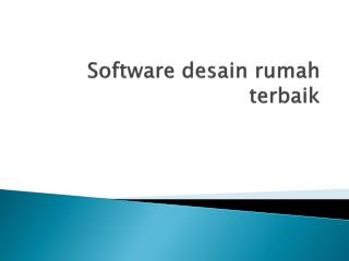 Daftar Software Desain Rumah Terbaik di PC Saat Ini