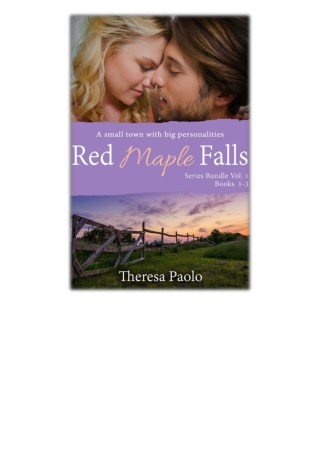 [PDF] Free Download Red Maple Falls Series Bundle: Books 1-3 By Theresa Paolo
