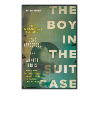 [PDF] Free Download The Boy in the Suitcase By Lene KaaberbÃ¸l & Agnete Friis