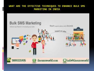 What are the effective techniques to enhance bulk sms marketing in India