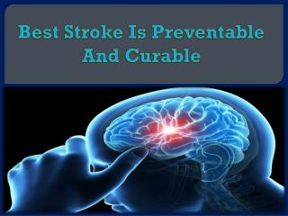 Best Stroke Is Preventable And Curable