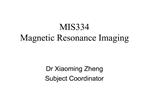 MIS334 Magnetic Resonance Imaging