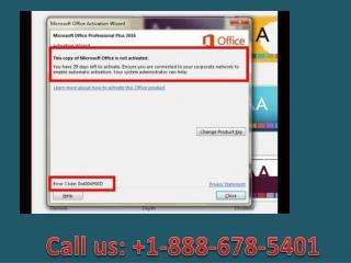 Call 1-888-678-5401 How to fix Microsoft office error code 0x4004f00d Activation required