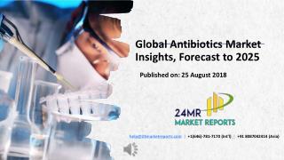 Global Antibiotics Market Insights, Forecast to 2025