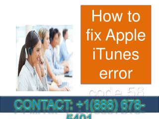 contact 888-678-5401 how to fix Apple itunes error code 56