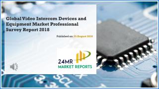 Global Video Intercom Devices and Equipment Market Professional Survey Report 2018