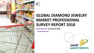 Global Diamond Jewelry Market Professional Survey Report 2018