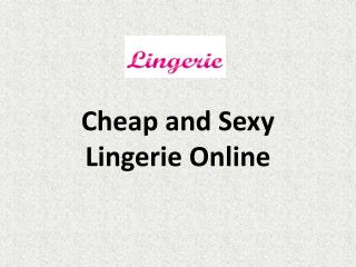 Cheap and Sexy Lingerie Online