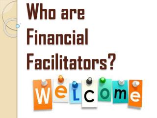 Financial Facilitators and Trusted Advisors