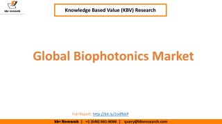 Global Biophotonics Market to reach a market size of $62.9 bn by 2022