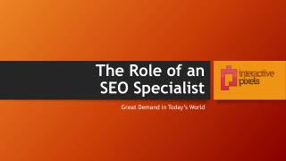 What is The Role of an SEO Specialist?