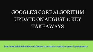 Googleâ€™s Core Algorithm Update on August 1: Key Takeaways
