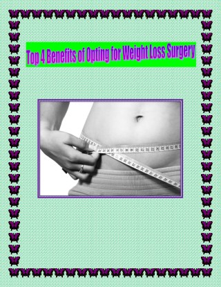 Top 4 Benefits of Opting for Weight Loss Surgery