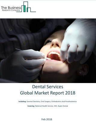 Dental Services Global Market Report 2018